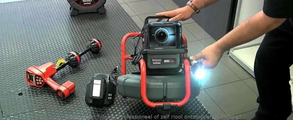 Professioneel of zelf riool ontstoppen in Tilburg?